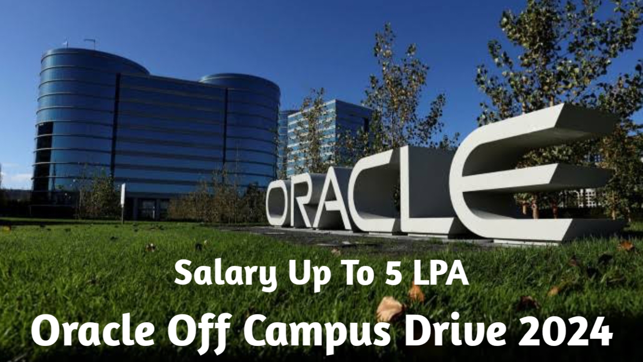 Oracle Off Campus Recruitment 2024